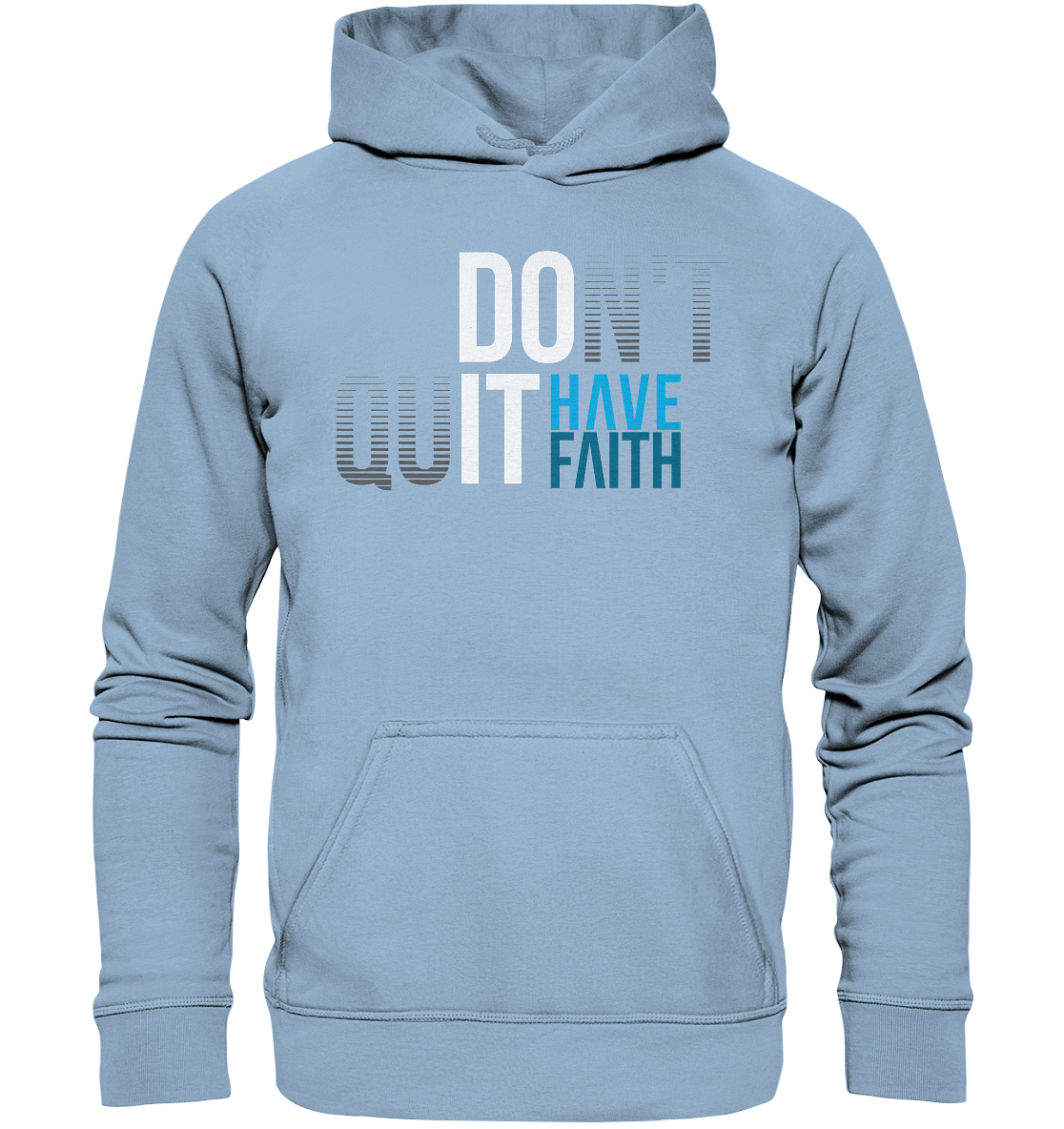 Have Faith - Basic Hoodie